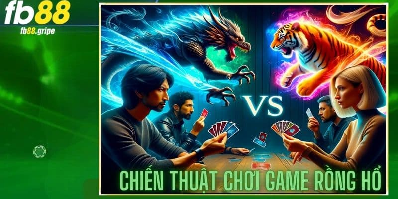 Mẹo chơi rồng hổ nâng cao giúp bạn phân tích và đưa ra quyết định cược