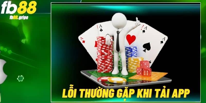 Một vài trường hợp không mong muốn khi download ứng dụng game