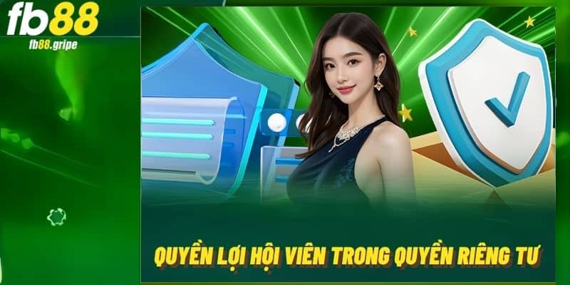 Trách nhiệm là điều hội viên cần thực hiện để bảo vệ quyền riêng tư